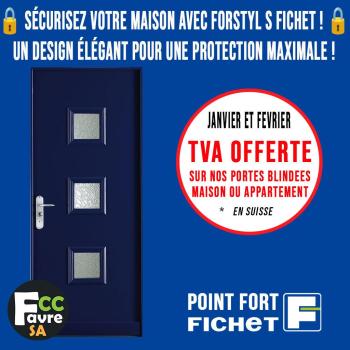 Offre exceptionnelle : TVA Suisse offerte sur la porte blindée Forstyl S Fichet !