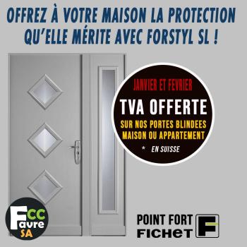 Sécurisez votre maison avec Forstyl SL : TVA suisse offerte pour un temps limité !